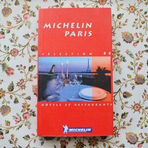 Michelin Paris Selection '99 Hotels and Restaurants